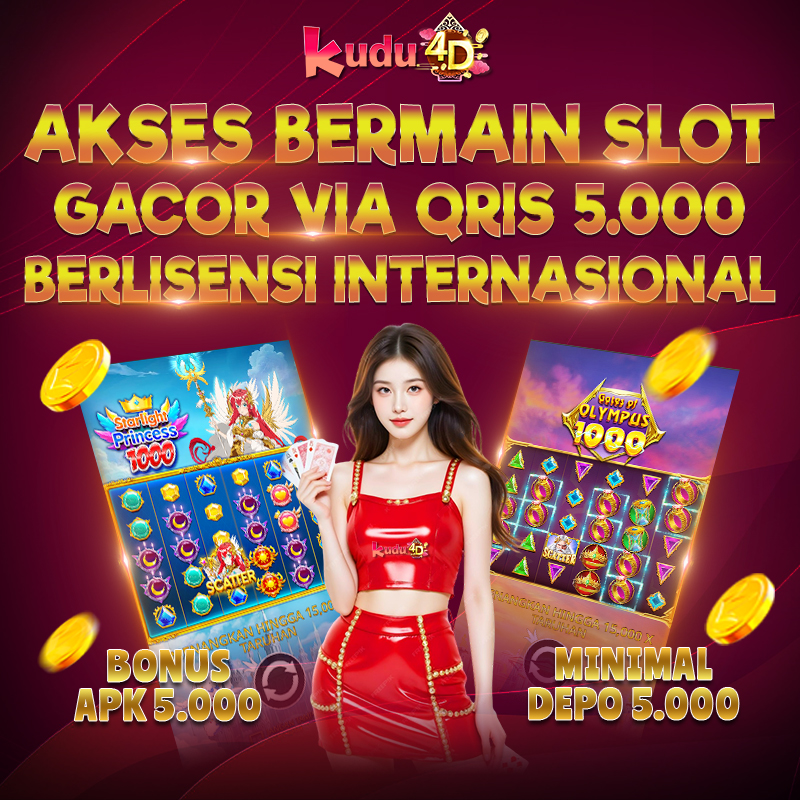 KUDU4D: AKSES BERMAIN SLOT GACOR VIA QRIS 5000 BERLISENSI INTERNASIONAL